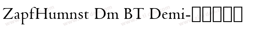 ZapfHumnst Dm BT Demi字体转换